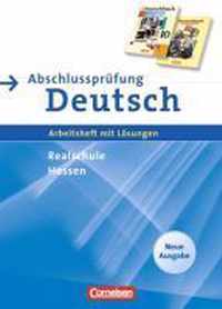 Abschlussprüfung Deutsch 10. Schuljahr. Arbeitsheft mit Lösungen und Musterprüfungen. Realschule Hessen