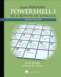 Learn Windows PowerShell 3 in a Month of Lunches