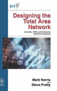 Designing The Total Area Network