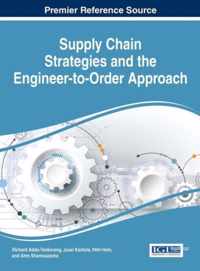 Supply Chain Strategies and the Engineer-to-Order Approach