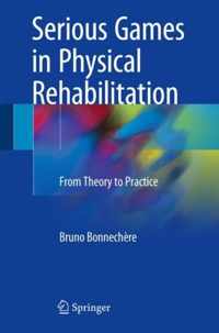 Serious Games in Physical Rehabilitation