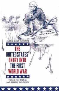 The United States' Entry into the First World War