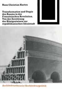 Transformation Und Utopie Des Raums in Der Franzosischen Revolution