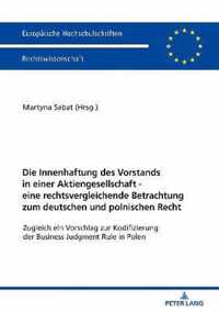 Die Innenhaftung Des Vorstands in Einer Aktiengesellschaft - Eine Rechtsvergleichende Betrachtung Zum Deutschen Und Polnischen Recht