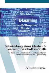 Entwicklung eines idealen E-Learning Geschaftsmodells