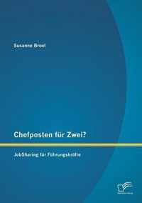 Chefposten fur Zwei? JobSharing fur Fuhrungskrafte