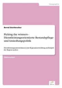 Picking the winners - Dienstleistungsorientierte Bestandspflege- und Ansiedlungspolitik