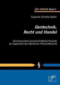 Gentechnik, Recht und Handel