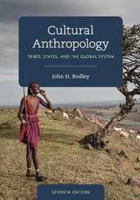 Cultural Anthropology Tribes, States, and the Global System, Seventh Edition