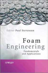 Foam Engineering: Fundamentals and Applications