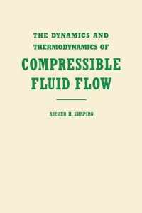 The Dynamics and Thermodynamics of Compressible Fluid Flow, Volume 1