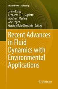 Recent Advances in Fluid Dynamics with Environmental Applications