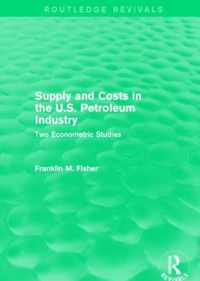 Supply and Costs in the U.s. Petroleum Industry