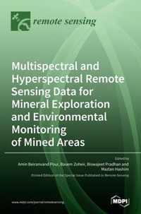 Multispectral and Hyperspectral Remote Sensing Data for Mineral Exploration and Environmental Monitoring of Mined Areas
