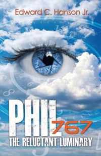Phil767 the Reluctant Luminary