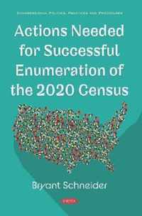 Actions Needed for Successful Enumeration of the 2020 Census