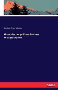 Grundriss der philosophischen Wissenschaften