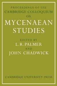 Proceedings of the Cambridge Colloquium on Mycenaean Studies