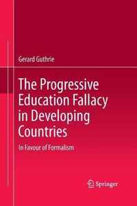 The Progressive Education Fallacy in Developing Countries