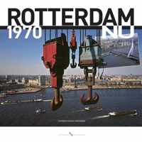 Rotterdam 1970 - NU