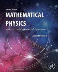 Mathematical Physics with Partial Differential Equations