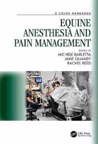 Equine Anesthesia and Pain Management: A Color Handbook