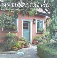 VAN BLOEM TOT POT