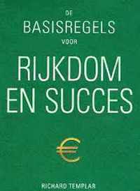 De basisregels voor rijkdom en succes