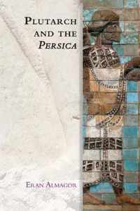 Plutarch and the Persica