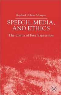 Speech, Media And Ethics