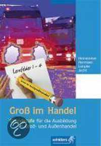 Groß im Handel. Lernfelder 1-4. Schülerbuch - KMK-Ausgabe