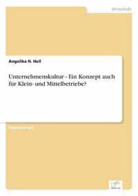 Unternehmenskultur - Ein Konzept auch fur Klein- und Mittelbetriebe?