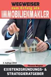 Wegweiser Zum Erfolg ALS Immobilienmakler