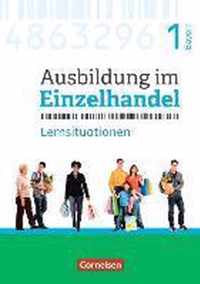 Ausbildung im Einzelhandel 1. Ausbildungsjahr - Bayern - Arbeitsbuch mit Lernsituationen