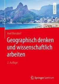 Geographisch denken und wissenschaftlich arbeiten