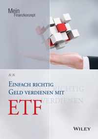 Einfach richtig Geld verdienen mit ETFs