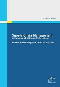Supply Chain Management in kleinen und mittleren Unternehmen