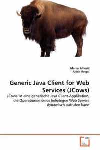 Generic Java Client for Web Services (JCows)