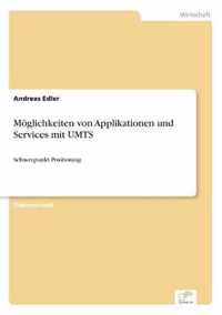 Moeglichkeiten von Applikationen und Services mit UMTS