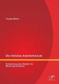 Die Initiative Arbeiterkind.de: Entwicklung eines Modells für Mentoring-Initiativen