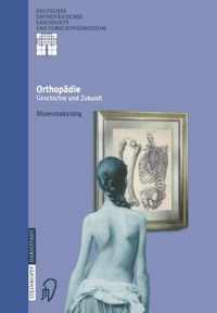 Orthopadie - Geschichte Und Zukunft