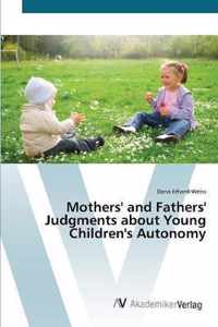 Mothers' and Fathers' Judgments about Young Children's Autonomy