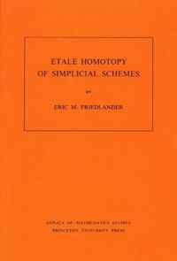 Etale Homotopy of Simplicial Schemes. (AM-104), Volume 104