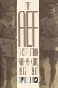 The AEF and Coalition Warmaking, 1917-1918