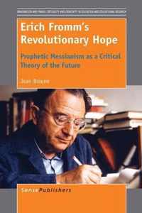Erich Fromm's Revolutionary Hope