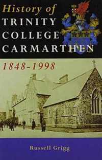 A History of Trinity College, Carmarthen, 1848-1998