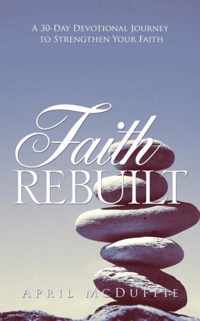 Faith Rebuilt