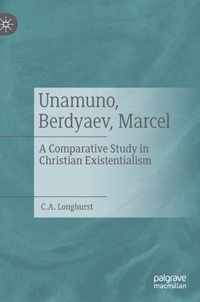 Unamuno, Berdyaev, Marcel