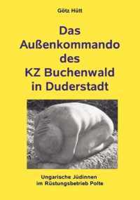 Das Aussenkommando des KZ Buchenwald in Duderstadt