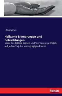 Heilsame Erinnerungen und Betrachtungen